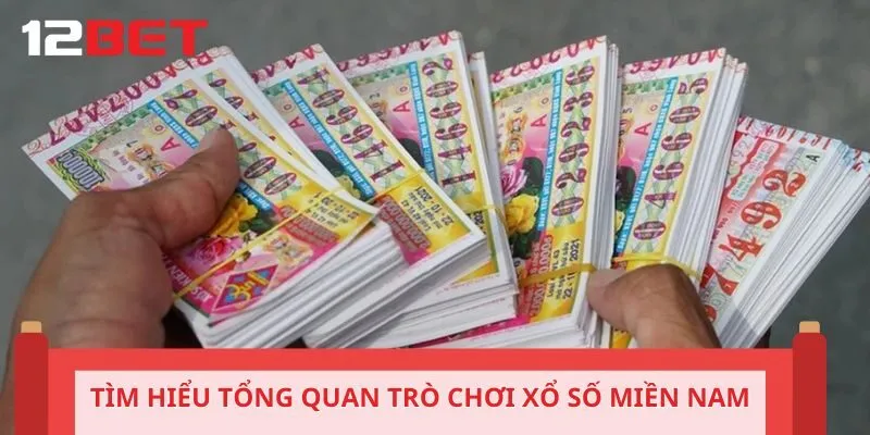 Tìm hiểu tổng quan trò chơi xổ số miền Nam